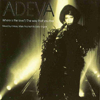 Adeva - Where Is The Love? / The Way That You Feel