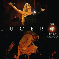 Lucero (MEX) - Un Lucero en La Mexico (CD 1)