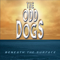 Odd Dogs - Beneath The Surface