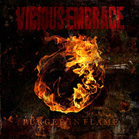 Vicious Embrace - Purged in Flame