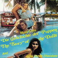 Gerhard Heinz - Music from Die Geschichte Der Puppen (The Story of the Dolls) and Cola, Candy, Chocolate [Original Motion Picture Soundtrack]