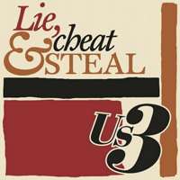 Us3 - Lie, Cheat & Steal