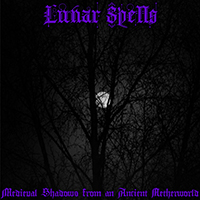 Lunar Spells - Medieval Shadows from an Ancient Netherworld