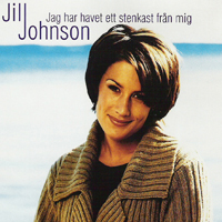 Jill Johnson - Jag Har Havet Ett Stenkast Frn Mig (Single)