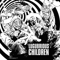 Lugubrious Children - Lugubrious 7