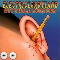 Butthole Surfers - Electric Larryland