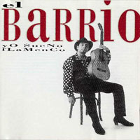 El Barrio - Yo Sueno Flamenco