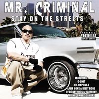 Mr. Criminal - Stay On The Streets
