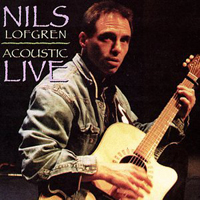 Nils Lofgren Band - Acoustic Live