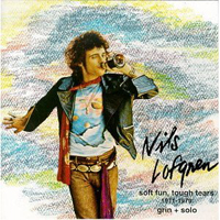 Nils Lofgren Band - Soft Fun, Tough Tears 1971-1979