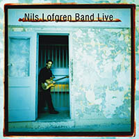 Nils Lofgren Band - Nils Lofgren Band Live (CD1)