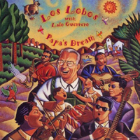 Los Lobos - Papa's Dream (feat. Lalo Guerrero)