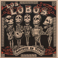 Los Lobos - Acoustic En Vivo