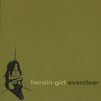 Everclear - Heroin Girl (Single)
