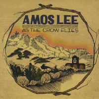 Amos Lee - As The Crow Flies (EP)