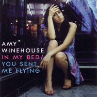 Amy Winehouse - In My Bed/You Send Me Flying (Single)