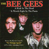 Bee Gees - A Kick In The Head Is Worth Eight In The Pants