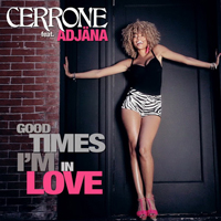 Cerrone - Good Times I'm In Love (feat. Adjana)