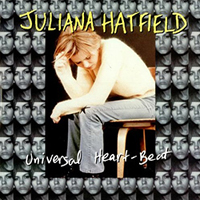 Juliana Hatfield - Universal Heart-Beat (Single)