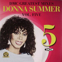 Donna Summer - Dmc Greatest Mixes Vol. 5