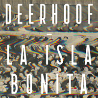 Deerhoof - La Isla Bonita