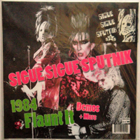 Sigue Sigue Sputnik - Flaunt It Demos & More