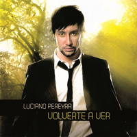 Luciano Pereyra - Volverte A Ver