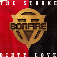 Bonfire (DEU) - The Stroke (Single)