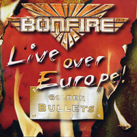 Bonfire (DEU) - Live Over Europe