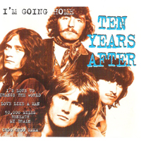 Ten Years After - I'm Going Home