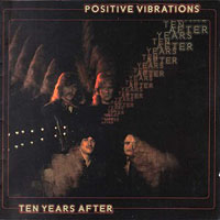 Ten Years After - Positive Vibrations (Remastered 2014) [CD 1]
