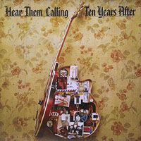 Ten Years After - Hear Them Calling (LP 1)