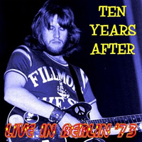 Ten Years After - 1973.02.14 - Live in the Deutschlandhalle, Berlin, Germany