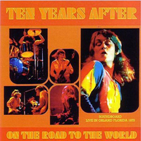 Ten Years After - 1973.05.08 - On The Road To The World - Sports Stadium, Orlando, FL, USA