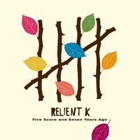 Relient K - Five Score And Seven Years Ago