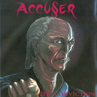Accuser - The Conviction (Re-released 1987)