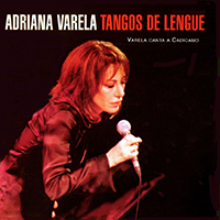 Adriana Varela - Tangos De Lengue - Varela Canta Cad