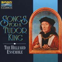 Hilliard Ensemble - Songs for a Tudor King