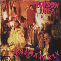 Poison Idea - Pijama Party