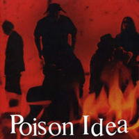 Poison Idea - We Must Burn
