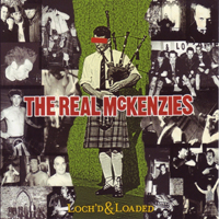 Real McKenzies - Loch'd & Loaded