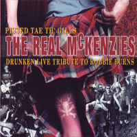Real McKenzies - Pissed Tae Th' Gills