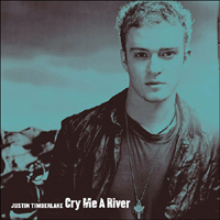 Justin Timberlake - Cry Me A River (Single)