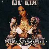 Lil Kim - Ms. G.O.A.T. - Greatest Of All Time