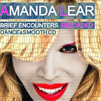 Amanda Lear - Brief Encounters Reloaded (Dance & Smooth: CD 1)