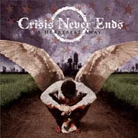 Crisis Never Ends - A Heartbeat Away