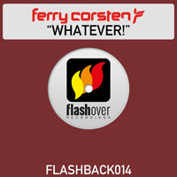 Ferry Corsten - Whatever! (Remixes) [EP]