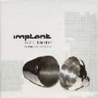 Implant - Audio Blender (Bonus CD)