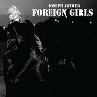 Joseph Arthur - Foreign Girls (EP)