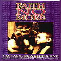 Faith No More - I'm Easy / Be Aggressive